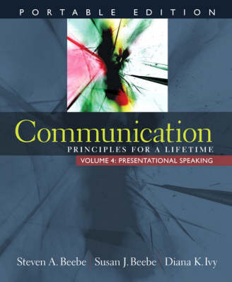 Communication: Principles for a Lifetime, Portable Edition -- Volume 4: Presentational Speaking (Paperback)