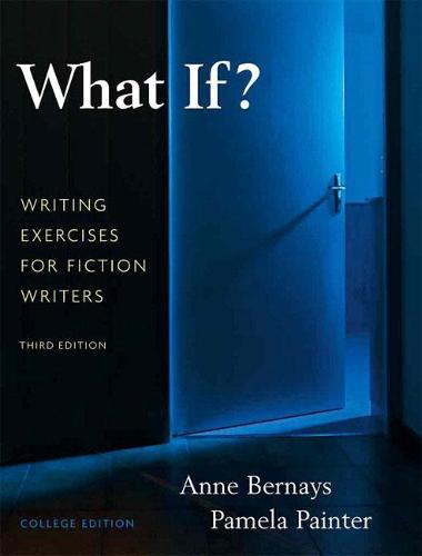 What If? Writing Exercises for Fiction Writers (Paperback)