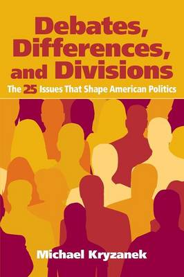 Cover Debates, Differences and Divisions: The 25 Issues that Shape American Politics