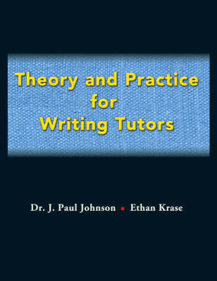 Theory and Practice for Writing Tutors (Paperback)