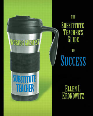 The Substitute Teacher's Guide to Success (Paperback)