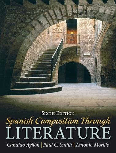 Spanish Composition Through Literature (Paperback)
