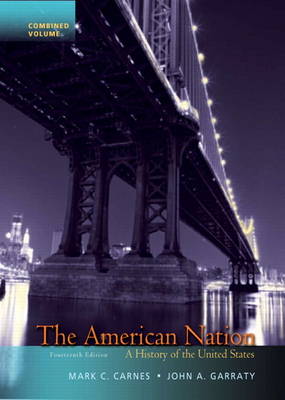 The American Nation: A History of the United States, Combined Volume (Hardback)