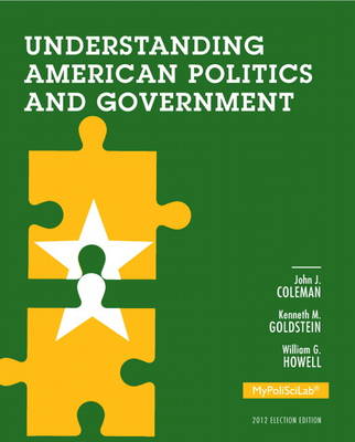 Understanding American Politics and Government, 2012 Election Edition (Hardback)