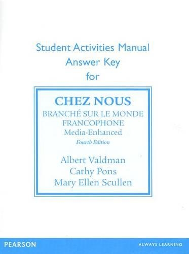 SAM Answer Key for Chez nous: Branche sur le monde francophone, Media -Enhanced Version (Paperback)