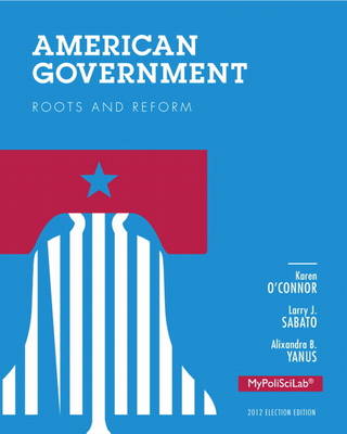 American Government: Roots and Reform Plus New MyPoliSciLab with Etext - Access Card Package (Paperback)
