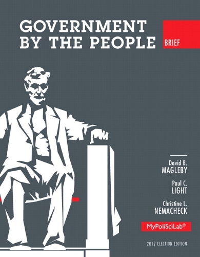 Government by the People Brief, 2012 Election Edition, Plus MyPoliSciLab with eText -- Access Card Package