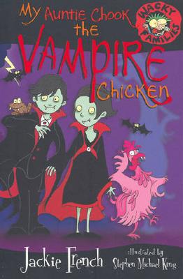 My Auntie Chook The Vampire Chicken - Wacky Families 07 (Paperback)