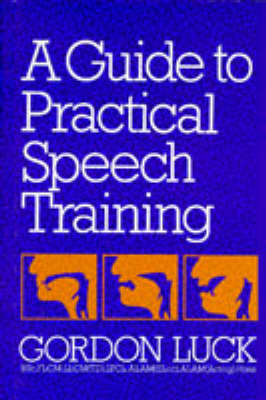 A Guide To Practical Speech Training (Hardback)