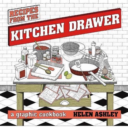 Recipes From the Kitchen Drawer: A Graphic Cookbook (Paperback)