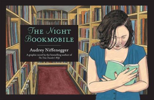 The Night Bookmobile - Audrey Niffenegger