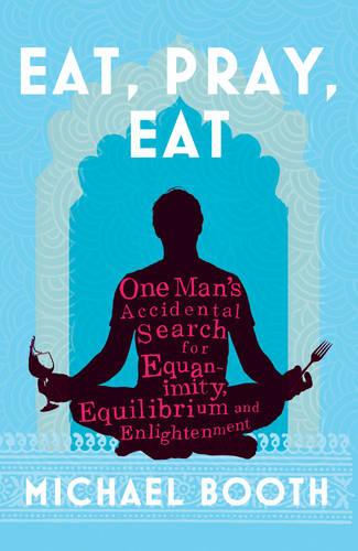 Eat Pray Eat (Hardback)