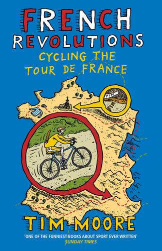 French Revolutions: Cycling the Tour de France (Paperback)