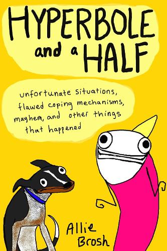 hyperbole and a half book 2