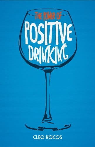 The Power of Positive Drinking (Hardback)