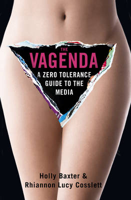 The Vagenda: A Zero Tolerance Guide to the Media (Paperback)