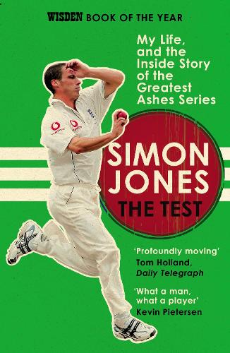The Test: My Life, and the Inside Story of the Greatest Ashes Series (Paperback)