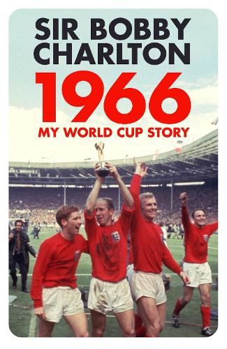 1966: My World Cup Story (Hardback)