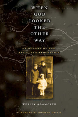 When God Looked the Other Way: An Odyssey of War, Exile, and Redemption (Hardback)