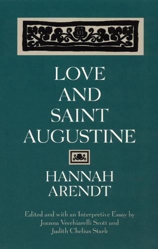 Love and Saint Augustine - Hannah Arendt