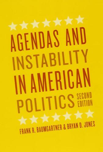 Agendas and Instability in American Politics, Second Edition - Chicago Studies in American Politics (Hardback)