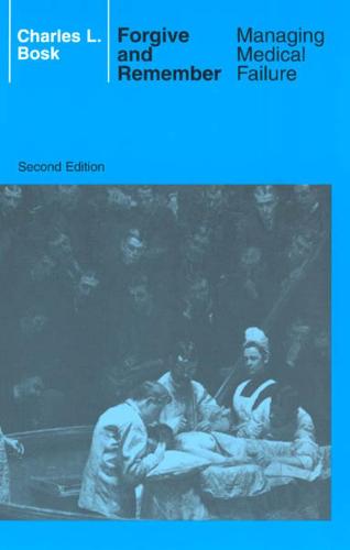 Forgive and Remember: Managing Medical Failure (Paperback)