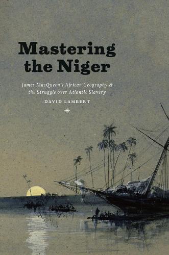 Mastering the Niger (Hardback)