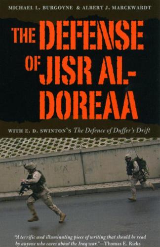 The Defense of Jisr al-Doreaa: With E. D. Swinton's "The Defence of Duffer's Drift" (Hardback)