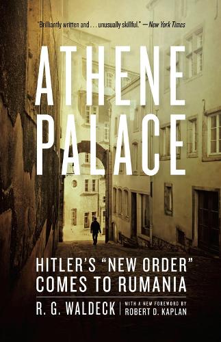 Athene Palace: Hitler's "New Order" Comes to Rumania (Paperback)