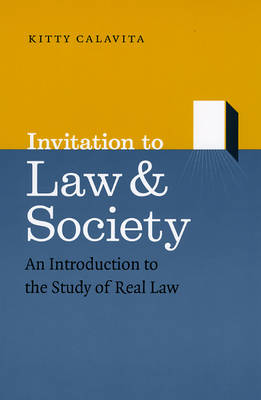 Invitation to Law and Society: An Introduction to the Study of Real Law - Chicago Series in Law and Society (Paperback)