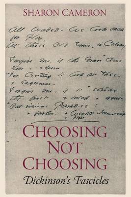 Choosing Not Choosing: Dickinson's Fascicles (Paperback)