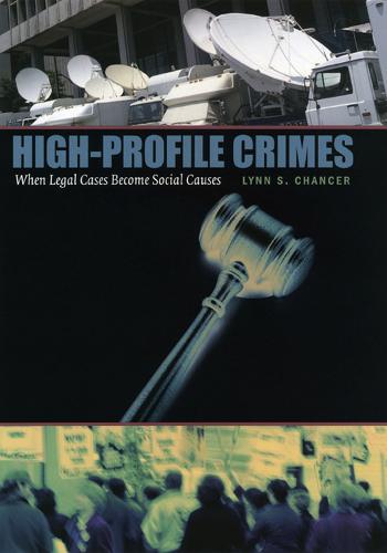 High-profile Crimes: When Legal Cases Become Social Causes (Hardback)
