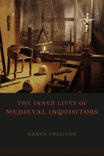 The Inner Lives of Medieval Inquisitors (Paperback)