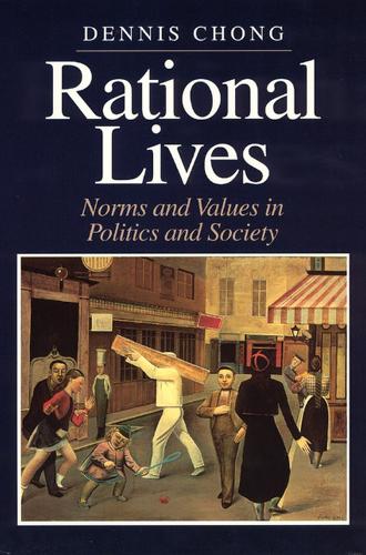 Rational Lives: Norms and Values in Politics and Society (Paperback)