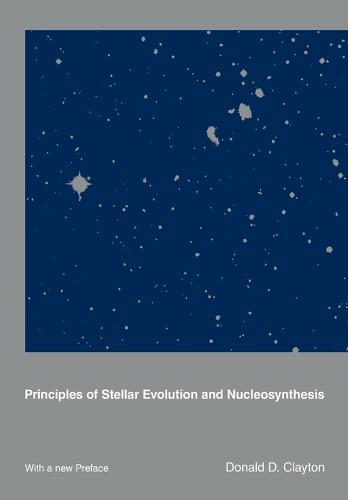 Principles of Stellar Evolution and Nucleosynthesis (Paperback)
