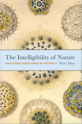 The Intelligibility of Nature: How Science Makes Sense of the World (Hardback)