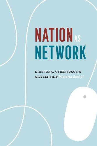 Nation as Network: Diaspora, Cyberspace, and Citizenship - Emersion: Emergent Village resources for communities of faith (Paperback)