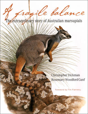 The Fragile Balance: The Extraordinary Story of Australian Marsupials (Hardback)