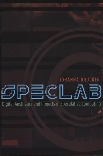 SpecLab: Digital Aesthetics and Projects in Speculative Computing (Hardback)