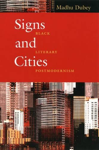Signs and Cities: Black Literary Postmodernism (Hardback)