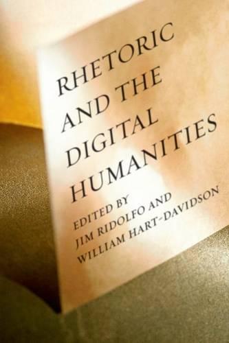 Rhetoric and the Digital Humanities (Hardback)