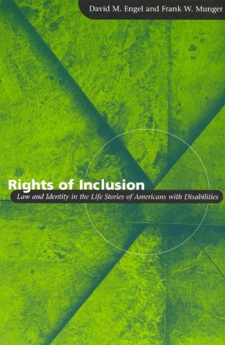 Rights of Inclusion: Law and Identity in the Life Stories of Americans with Disabilities - Chicago Series in Law and Society (Hardback)