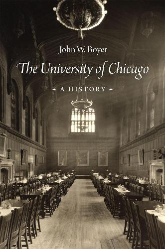 The University of Chicago: A History (Hardback)