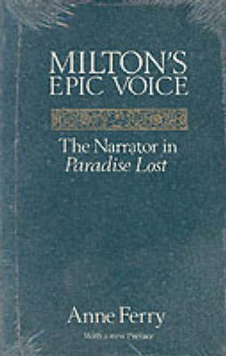 Milton's Epic Voice: Narrator in "Paradise Lost" (Paperback)