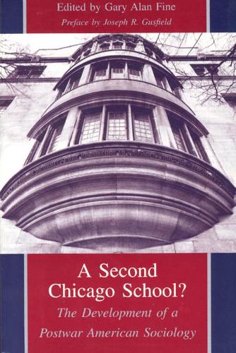 A Second Chicago School?: Development of a Postwar Sociology (Paperback)