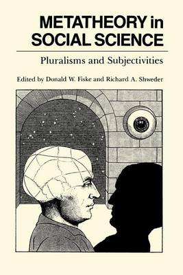 Metatheory in Social Science: Pluralisms and Subjectivities (Paperback)