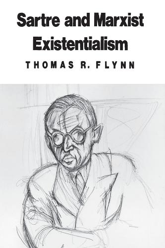 Sartre and Marxist Existentialism: The Test Case of Collective Responsibility (Paperback)