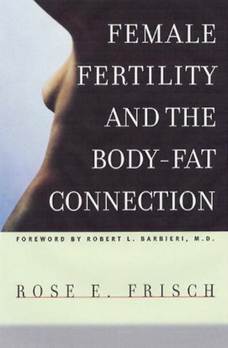 Female Fertility and the Body-Fat Connection (Hardback)