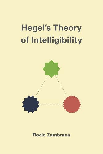 Hegel's Theory of Intelligibility (Hardback)