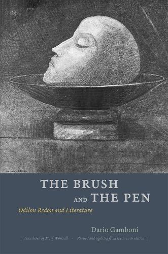 The Brush and the Pen: Odilon Redon and Literature (Hardback)